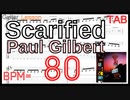 【ギター練習】Scarified ポール･ギルバート  リフ TAB BPM80 Paul Gilbert(Racer X)【Picking ピッキング練習】