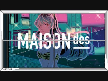 【モリスレイ】トウキョウ・シャンディ・ランデヴ / MAISONdes (cover)【歌ってみた】