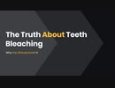 The Truth About Teeth Bleaching Why You Should Avoid It