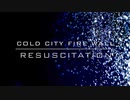 cold city fire wall  resuscitation