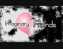 Imaginary Friends [Original]