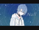 Null / sasakure.UK 歌ってみた【一ノ瀬湊斗】