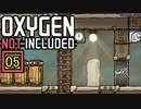 【ゲーム実況】ねもっち復活の芸術作品「無」　Oxygen Not Included 05【PC】