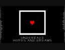【DnB arrange】Hopes and Dreams【Undertale】
