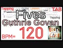 【ギターTAB】ガスリー･ゴーヴァン Fives タッピング練習 BPM120 Tapping Guitar Guthrie Govan _ ファイブス 集中練習 ギター【Tapping タッピング】