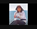 ♪「母子舟」藤圭子
