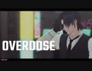 MMD - Overdose