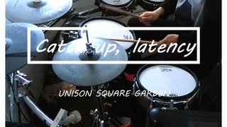 【叩いてみた】Catch up, latency【UNISON SQUARE GARDEN】