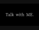 【ノベルゲーム】Talk with ME.【宣伝】