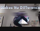 テキトー英語でMakes No Differenceを歌ってきた
