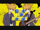 Get up baby! /鏡音レン