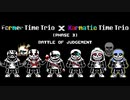 Former Time Trio × Karmatic Time Trio Phase3 - Battle Of Judgement