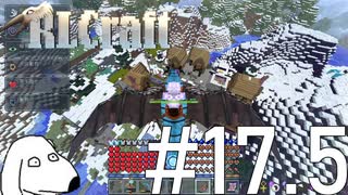 ロストシティ編直前！拠点紹介マインクラフト(犬)【RLCraft】＃17.5