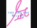 『YAH YAH YAH 』歌ってみた♪