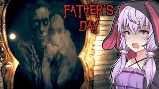 誘拐犯の住んでいた家、怪奇現象だらけのホラーゲーム_#2『Father's Day』【VOICEROID実況/結月ゆかり・紲星あかり】