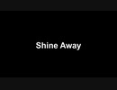 Shine Away