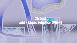 Chillout「Selection 深遠 02 (しんえん)」00491-B