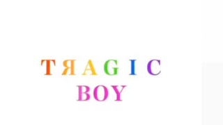 Tragic boy  1番だけ歌った