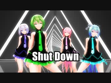【MMD】Tda式改変GUMI、ミク、ハク姉さん、ルカ様で "Shut Down"
