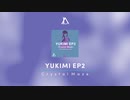 【佐城雪美イメージEP】YUKIMI EP2 ~Crystal Maze~【2023選挙応援】