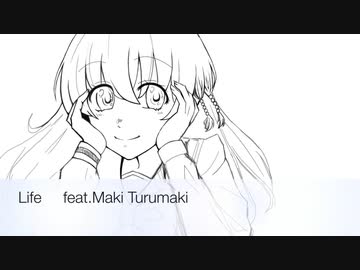Life feat.Maki Turumaki