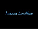 I wanna Limitless