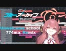 Unwelcome school (774ma. Remix) ［ブルーアーカイブ］