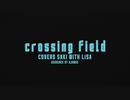 SAKI / LiSA - crossing field / Synthesizer V /