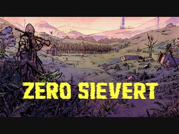 【VOICEVOX実況】　四国家再興を目指して　パート６　【Zero Sievert】