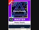 【譜面確認用】 Ready Steady MASTER 【チュウニズムNEW外部出力】