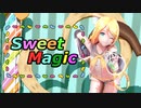 【MMD】Sweet Magic