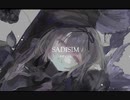 SADISIM/初音ミク feat.takkann