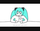 [ミクオリジナル]春休み2週間目(aki54)