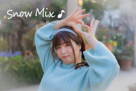 【ふうにぃ】SnowMix♪【踊ってみた】