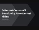Different Causes Of Sensitivity After Dental Filling How To Manage It