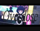 【創作MMD】Overdose【錆宮 檻】