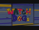 Watch Dogs. /サーターアンダギー