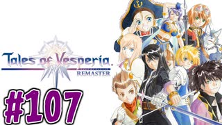 【初見実況】己が正義を貫き通しに行ってくる　part107【テイルズ オブ ヴェスペリア REMASTER】