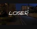 ｢LOSER｣お送りするのは鯨夜
