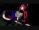 【MMDホ○ライブ】マ○ンとノ○ルで「Killer B」【紳士向け】
