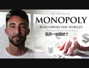 映画「MONOPOLY」_世界の支配・権力構造-誰が所有しているかのか