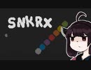 【VOICEROID実況】きりたんがSNKRXやるだけ