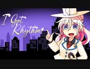 【IA】I Got Rhythm