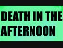 DEATH IN THE AFTERNOON / nokken feat. 初音ミク