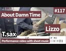 Lizzo「About Damn Tome」play tenor saxophone. Play movie with score & chord