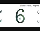 Sicks Sense / Wryota【ボカロオルタナティブ祭、Vocaloid6】