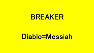 BREAKER - Diablo=Messiah