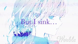 But I sink…/flower