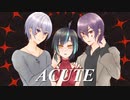 【コラボ】ACUTE-reverse- 歌ってみた【じゃこてん屋】