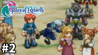 #2【テイルズオブリバース】目指せシリーズ制覇！君が生まれ変わるRPG、TORを完全初見で楽しむ！！【TALES OF REBIRTH】【実況】